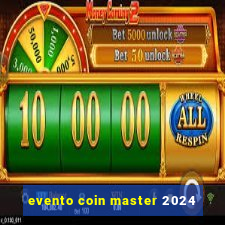 evento coin master 2024